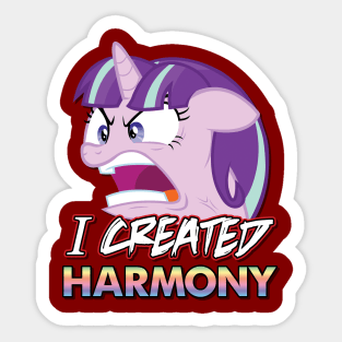 Starlight Glimmer - I Created Harmony! Sticker